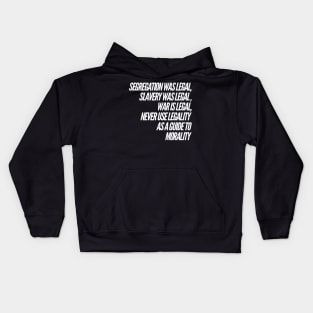 Morality is not legality Kids Hoodie